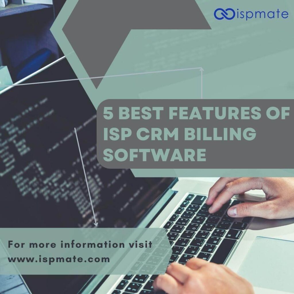 5 Best Features of ISP CRM Software