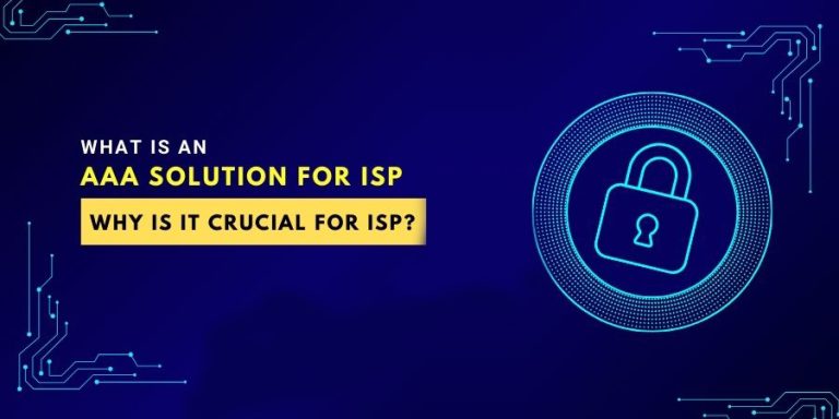 What is an AAA Solution for ISP | Why is it Crucial for ISP? | ISPMate